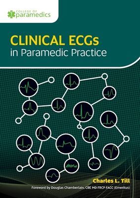 Clinical ECGs in Paramedic Practice (Till Charles L.)(Paperback / softback)