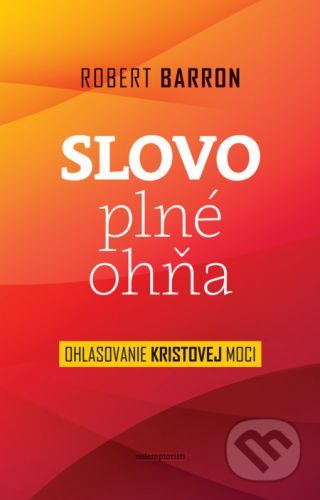 Slovo plné ohňa - Robert Barron