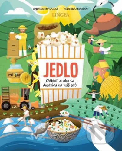 Jedlo - odkiaľ a ako sa dostáva na náš stôl - Andrea Mariani, Federico Minoglio