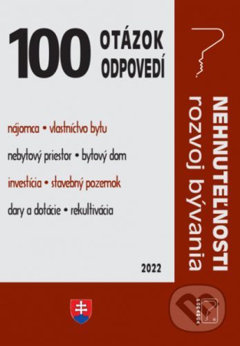 100 otázok o odpovedí - Nehnuteľnosti, Rozvoj bývania - Poradca s.r.o.
