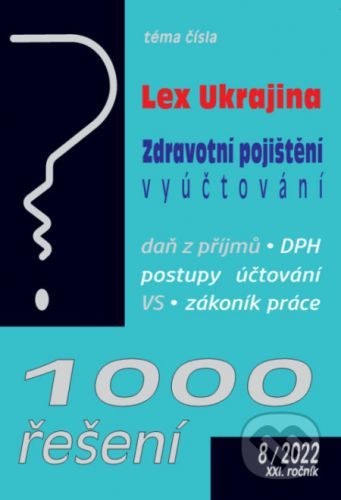1000 řešení č. 8 / 2022 - LEX Ukrajina - Poradce s.r.o.