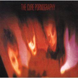 Pornography - The Cure