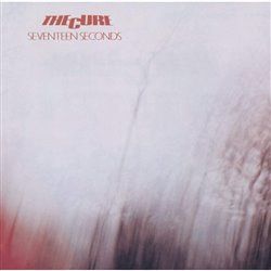 Seventeen Seconds - The Cure
