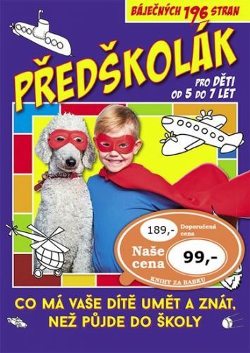 Předškolák - Co má vaše dítě umět a znát, než půjde do školy