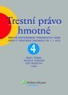 Trestní právo hmotné, 4. díl - Pavel Šámal, Rudolf Vokoun a kolektiv.