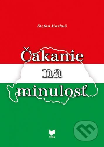 Čakanie na minulosť - Štefan Markuš