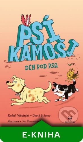Psí kámoši – Den pod psa - Rachel Wenitsky, David Sidorov, Tor Freeman (Ilustrátor)