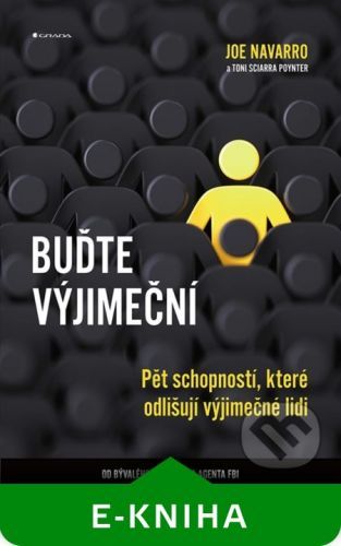 Buďte výjimeční - Joe Navarro, Toni Sciarra Poynter