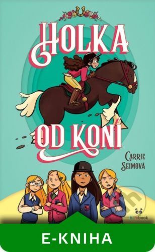 Holka od koní - Carrie Seim