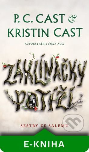 Zaklínačky potíží - Kristin Cast, P.C. Cast