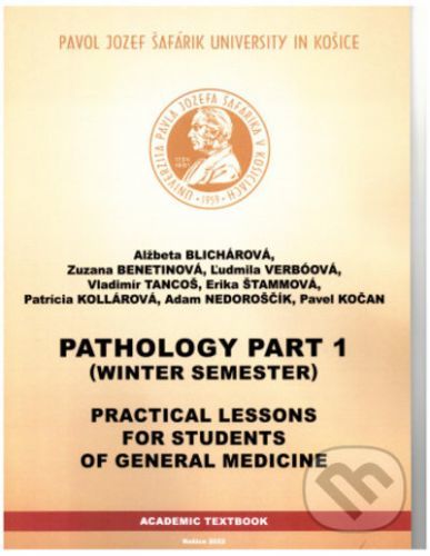 Pathology Part 1 - Winter Semester - Alžbeta Blichárová