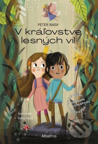 V Kráľovstve lesných víl - Peter Nagy, Edita Hajdu (ilustrátor)