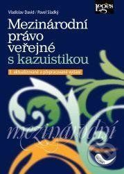 Mezinárodní právo veřejné s kazuistikou - Pavel Sladký, David Vladislav