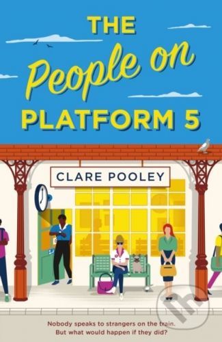 The People on Platform 5 - Clare Pooley