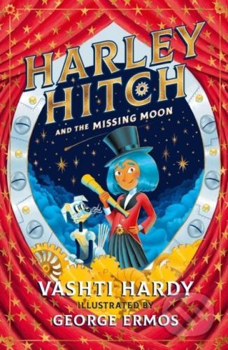 Harley Hitch and the Missing Moon - Vashti Hardy, George Ermos (ilustrátor)