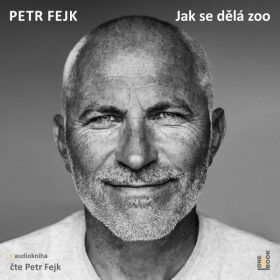 Jak se dělá zoo - Fejk Petr - audiokniha