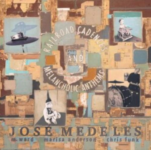 Railroad Cadences & Melancholic Anthems (Jose Medeles) (CD / Album)