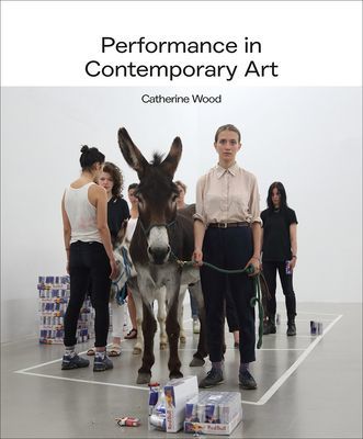 Performance in Contemporary Art (Wood Catherine)(Paperback)