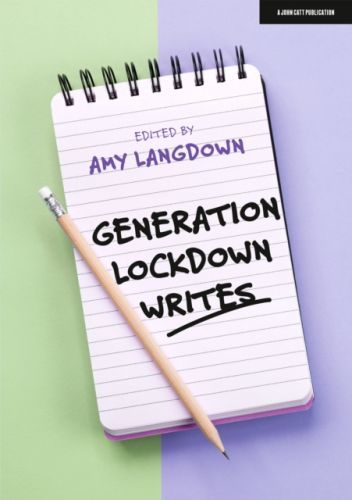Generation Lockdown Writes - A collection of winning entries from the 'Generation Lockdown Writes' competition(Paperback / softback)