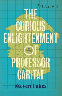 Curious Enlightenment of Professor Caritat - A Novel of Ideas (Lukes Steven)(Paperback / softback)