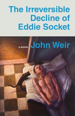 Irreversible Decline of Eddie Socket (Weir John)(Paperback / softback)