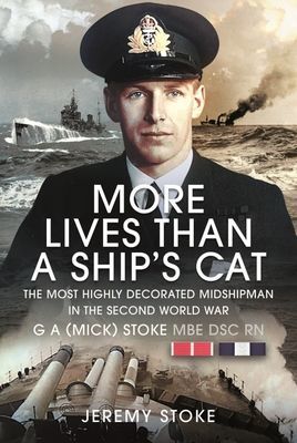 More Lives Than a Ship's Cat - The Most Highly Decorated Midshipman in the Second World War (Stoke Jeremy)(Pevná vazba)