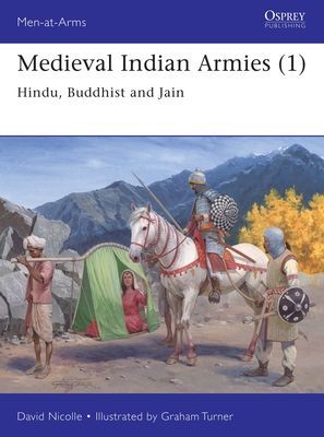 Medieval Indian Armies (1) - Hindu, Buddhist and Jain (Nicolle Dr David)(Paperback / softback)