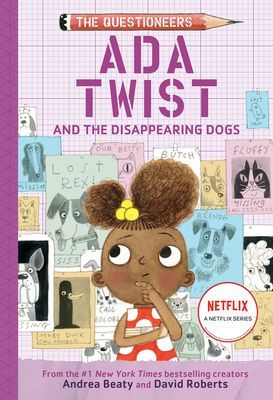 Ada Twist and the Disappearing Dogs: (The Questioneers Book #5) (Beaty Andrea)(Pevná vazba)