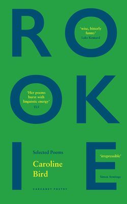 Rookie - Selected Poems (Bird Caroline)(Paperback / softback)
