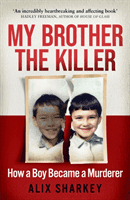 My Brother the Killer (Sharkey Alix)(Paperback / softback)