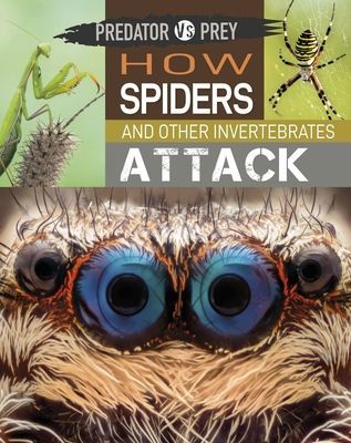 Predator vs Prey: How Spiders and other Invertebrates Attack (Harris Tim)(Paperback / softback)