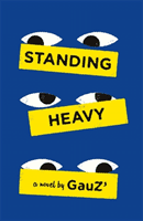 Standing Heavy (Gauz)(Paperback / softback)