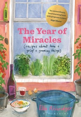 Year of Miracles - Recipes About Love + Grief + Growing Things (Risbridger Ella)(Pevná vazba)
