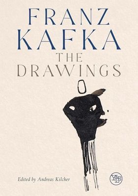 Franz Kafka - The Drawings (Kilcher Andreas)(Pevná vazba)