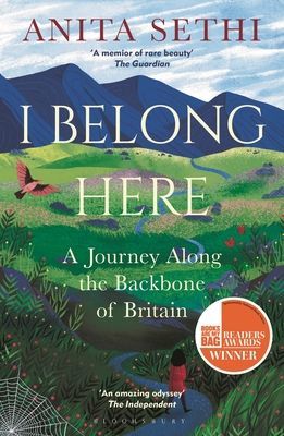 I Belong Here - A Journey Along the Backbone of Britain: WINNER OF THE 2021 BOOKS ARE MY BAG READERS AWARD FOR NON-FICTION (Sethi Anita)(Paperback / softback)