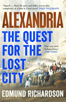 Alexandria - The Quest for the Lost City (Richardson Dr Edmund (Lecturer in Classics Durham University UK))(Paperback / softback)
