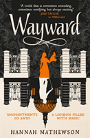 Wayward (Mathewson Hannah)(Paperback / softback)