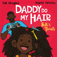 Daddy Do My Hair: Beth's Twists (Okogwu Tola)(Paperback / softback)