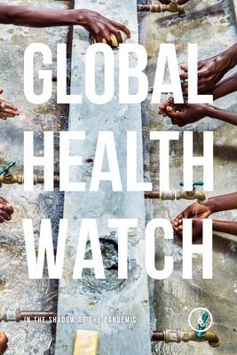 Global Health Watch 6 - In the Shadow of the Pandemic(Paperback / softback)