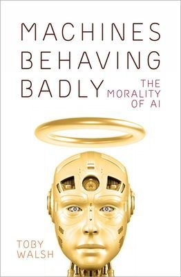 Machines Behaving Badly - The Morality of AI (Walsh Toby)(Pevná vazba)