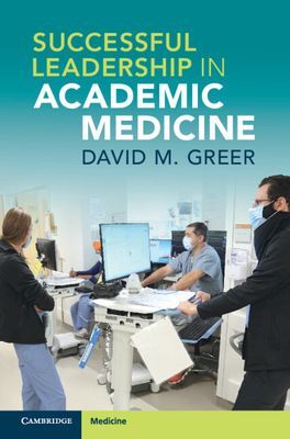 Successful Leadership in Academic Medicine (Greer David M.)(Paperback / softback)