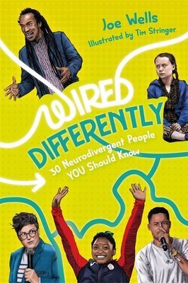 Wired Differently - 30 Neurodivergent People You Should Know (Wells Joe)(Paperback / softback)