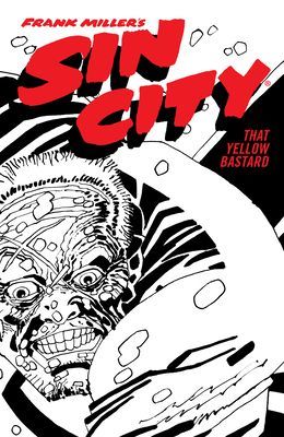 Frank Miller's Sin City Volume 4 - That Yellow Bastard (Fourth Edition) (Miller Frank)(Paperback / softback)