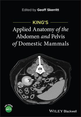 King's Applied Anatomy of the Abdomen and Pelvis o f Domestic Mammals (Skerritt G)(Paperback / softback)