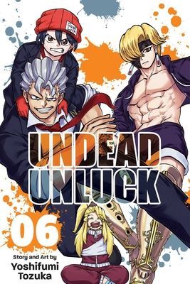 Undead Unluck, Vol. 6: Volume 6 (Tozuka Yoshifumi)(Paperback)