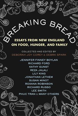 Breaking Bread - New England Writers on Food, Cravings, and Life (Spark Debra)(Pevná vazba)