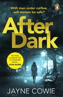 After Dark - A gripping and thought-provoking new crime mystery suspense thriller (Cowie Jayne)(Paperback / softback)