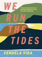 We Run the Tides (Vida Vendela)(Paperback / softback)