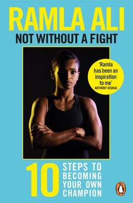 Not Without a Fight: Ten Steps to Becoming Your Own Champion (Ali Ramla)(Paperback / softback)