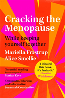 Cracking the Menopause - While Keeping Yourself Together (Frostrup Mariella)(Paperback / softback)